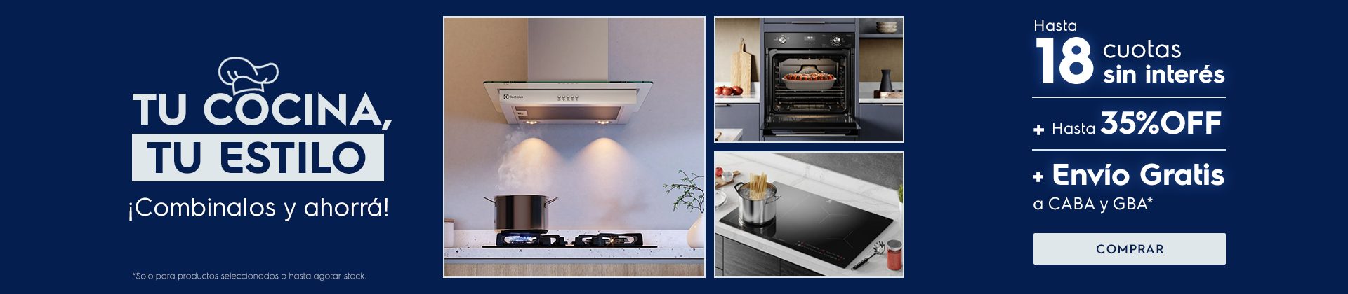Electrolux - Tu cocina, tu estilo  hasta 18 cuotas sin interés + 35% off* 