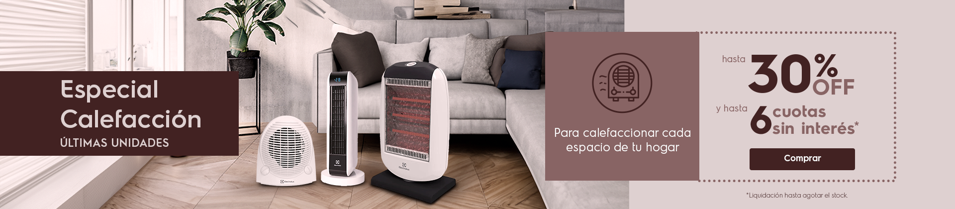 Especial Calefacción - hasta 50% off + 6 cuotas sin interés* 